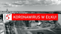 KORONAWIRUS W EŁKU PIERWSZY ZAKAŻONY KORONAWIRUSEM WIRUS